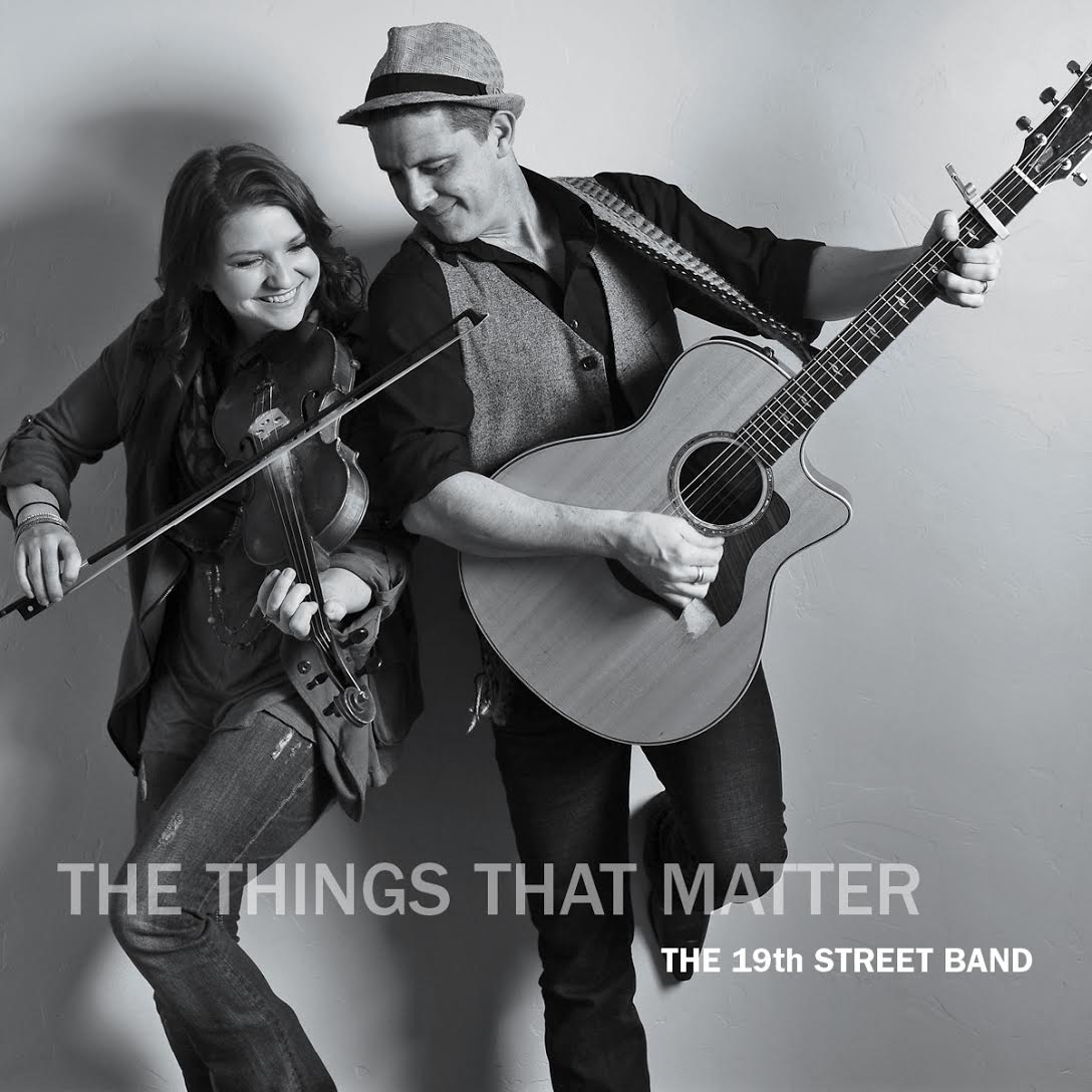 The Things That Matter (CD) • The 19th Street Band